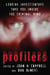 Profilers - Leading Investigators Take You Inside the Criminal Mind