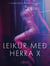 Leikur með herra X - Erótísk smásaga