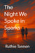 The Night We Spoke in Sparks