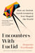 Encounters with Euclid - How an Ancient Greek Geometry Text Shaped the World