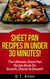 Sheet Pan Recipes in UNDER 30 minutes! The ultimate Sheet Pan Recipe Book for all of your Sheet Pan Meals including Brunch, Dinner & Dessert! - Sheet pan cookbook, sheet pan baking