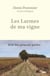 Les Larmes de ma vigne - Si le bio pouvait parler - À l'âge où mon père s'en est allé, je suis passé au bio