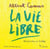 La vie libre - Discours de réception du prix Nobel d’Albert Camus