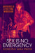 Sex Is No Emergency - Adventures in a Post Punk Wonderland