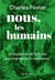 Nous, les humains - Un voyage de 40000 ans aux origines de la conscience