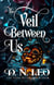 The Veil Between Us - Between Us, #2