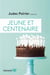 Jeune et centenaire - JEUNE ET CENTENAIRE [NUM]