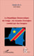 La République démocratique du Congo : un royaume d'aveugles conduit par des borgnes (fascicule broché)