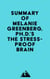 Summary of Melanie Greenberg, Ph.D.'s The Stress-Proof Brain