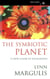 The Symbiotic Planet - A New Look At Evolution