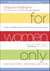 For Women Only, Revised and Updated Edition - What You Need to Know about the Inner Lives of Men