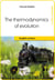 The Thermodynamics of evolution - Essay