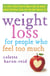 Weight Loss for People Who Feel Too Much - A 4-Step, 8-Week Plan to Finally Lose the Weight, Manage Emotional Eating, and Find Your Fabulous Self
