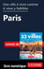 Une ville à vivre comme si vous y habitiez - Paris