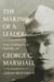 The Making of a Leader - The Formative Years of George C. Marshall