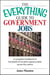 The Everything Guide To Government Jobs - A Complete Handbook to Hundreds of Lucrative Opportunities Across the Nation