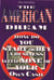 The AMERICAN DREAM: How to buy or START a BUSINESS USING NONE of YOUR own CASH