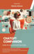 ChatGPT Companion : How to Use ChatGPT as your Writing Assistant, Information Retrieval, Homework Help, Task Management, Creating Stories, Entertainment, and Seeking Advice
