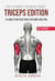 The Ultimate Exercise Guide: Triceps Edition 61 How-to Instructions for Home and Gym - The Ultimate Fitness & Workout Exercise Guide, #0