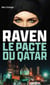 Raven, le pacte du Qatar