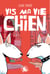 Vis ma vie de chien � Lecture roman jeunesse animaux � Dès 8 ans