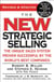 The New Strategic Selling - The Unique Sales System Proven Successful by the World's Best Companies