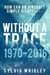 Without a Trace: 1970-2016 - Without a Trace, #2