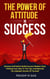The Power of Attitude in Success