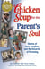 Chicken Soup for the Parent's Soul - Stories of Love, Laughter and the Rewards of Parenting