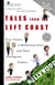 Tales from the Left Coast - True Stories of Hollywood Stars and Their Outrageous Politics