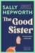 The Good Sister - The gripping domestic page-turner perfect for fans of Liane Moriarty