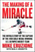 The Making of a Miracle - The Untold Story of the Captain of the 1980 Gold Medal–Winning U.S. Olympic Hockey Team