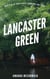 Lancaster Green - North County Paranormal, #12