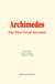Archimedes : The First Great Inventor