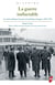 La guerre inéluctable - Les chefs militaires français et la politique étrangère, 1935-1939