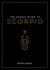 The Zodiac Guide to Scorpio - The Ultimate Guide to Understanding Your Star Sign, Unlocking Your Destiny and Decoding the Wisdom of the Stars
