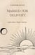 Marked For Delivery: and other Short Stories