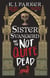 Sister Svangerd and the Not Quite Dead