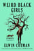 Weird Black Girls - Stories