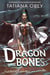 Dragon Your Bones - A Forging of Age, #2