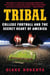 Tribal - College Football and the Secret Heart of America