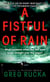 A Fistful of Rain - A Novel
