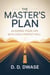 The Master's Plan: Aligning Your Life With God's Perfect Will
