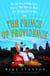 The Prince of Providence - The True Story of Buddy Cianci, America's Most Notorious Mayor, Some Wiseguys, and the Feds