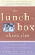 The Lunch-Box Chronicles - Notes from the Parenting Underground