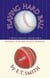 Playing Hard Ball - County Cricket and Big League Baseball