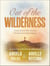 Out of the Wilderness - 31 Devotions to Walk with God Through Your Hardest Seasons: A Devotional