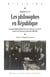 Les philosophes en République - L’aventure intellectuelle de la Revue de métaphysique et de morale et de la Société française de philosophie (1891-1914)
