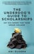 The Underdog's Guide to Scholarships: Get Big Money for Your Dream College