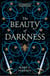 The Beauty of Darkness - high-stakes finale in the romantic BookTok sensation The Remnant Chronicles!